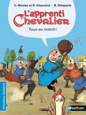 cover image of L'apprenti chevalier, tous au match !--Premières Lectures CP Niveau 3--Dès 6 ans
